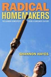 Cover of: Radical homemakers : reclaiming domesticity from a consumer culture