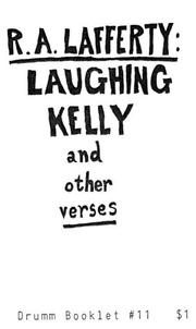 Cover of: Laughing Kelly and Other Verses (Booklet Ser No 11) by R. A. Lafferty, R. A. Lafferty