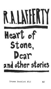 Cover of: Heart of Stone: Dear and Other Stories (Booklet Series : No. 12) by R. A. Lafferty