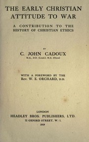 Cover of: The Early Christian Attitude to War by Cecil John Cadoux