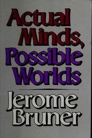 Cover of: Actual minds, possible worlds by Jerome Bruner.