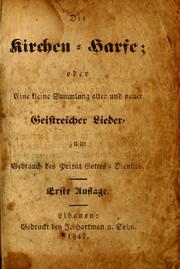 Die Kirchen-Harfe, oder, Eine kleine Sammlung alter und neuer geistreicher Lieder, zum Gebrauch des privat Gottes-Dienstes by Henrich Staub, Jacob Scholler