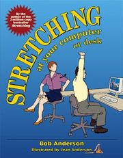 Cover of: Stretching at your computer or desk by Anderson, Bob