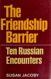 Cover of: The friendship barrier: ten Russian encounters.