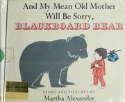Cover of: And my mean old mother will be sorry, Blackboard Bear.