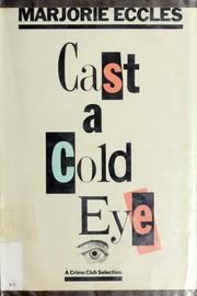 Cover of: Cast a cold eye by Marjorie Eccles