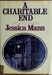 Cover of: A charitable end. by Jessica Mann