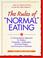 Cover of: The Rules of "Normal" Eating