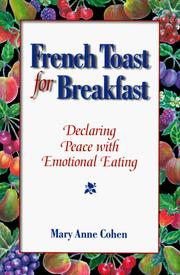 Cover of: French toast for breakfast: declaring peace with emotional eating