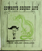Cover of: Cowboy's secret life. by Joan Walsh Anglund
