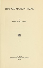 Francis Marion Rains by Paul Boyd Rains