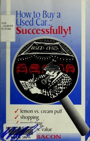 Cover of: Buying a used car--successfully by Bill Bacon