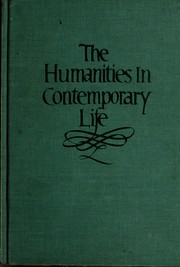 Cover of: The humanities in contemporary life.