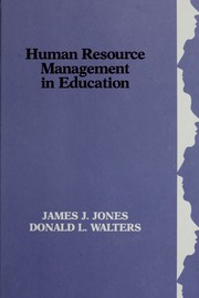 Cover of: Human resource management in education by James J. Jones