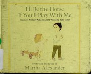 Cover of: I'll be the horse if you'll play with me