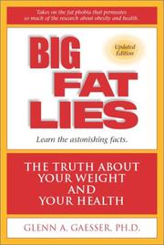 Cover of: Big Fat Lies: The Truth about Your Weight and Your Health