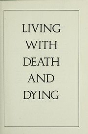 Cover of: Living with death and dying | Elisabeth KuМ€bler-Ross