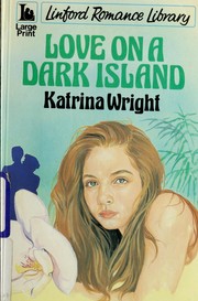 Cover of: Love on a dark island. by Katrina Wright