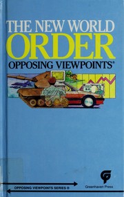 Cover of: The New world order: opposing viewpoints