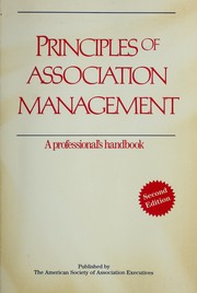 Cover of: Principles of Association Management: A Professional's Handbook