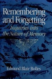 Cover of: Remembering and forgetting by Edmund Blair Bolles