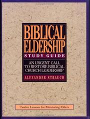 Cover of: The Study Guide to Biblical Eldership by Alexander Strauch