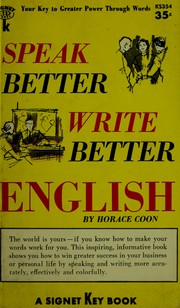 Cover of: Speak better, write better English by Horace Coon