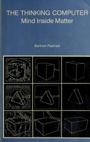 Cover of: The thinking computer by Bertram Raphael