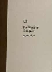 Cover of: The world of Velázquez, 1599-1660