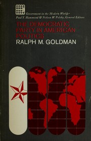 Cover of: The Democratic Party in American politics by Ralph Morris Goldman