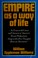 Cover of: Empire as a way of life