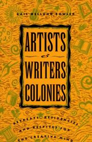Cover of: Artists and writers colonies: retreats, residencies, and respites for the creative mind