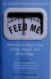 Cover of: Feed me! by edited by Harriet Brown.