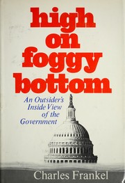 Cover of: High on Foggy Bottom by Frankel, Charles