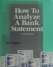 Cover of: How to analyze a bank statement by F. L. Garcia