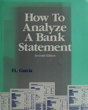 Cover of: How to analyze a bank statement by F. L. Garcia, F. L. Garcia