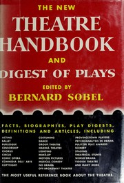 Cover of: The new theatre handbook and digest of plays. by Sobel, Bernard.