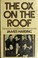 Cover of: The Ox on the Roof