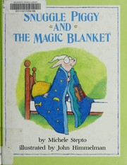 Cover of: Snuggle Piggy and the magic blanket