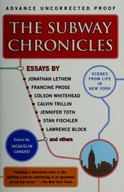 Cover of: The subway chronicles by edited by Jacquelin Cangro.