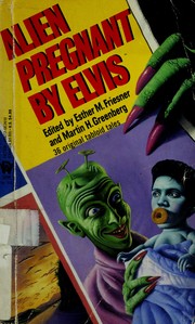 Cover of: Alien Pregnant by Elvis by Esther M. Friesner