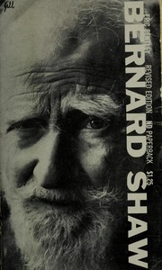 Bernard Shaw, 1856-1950 by Eric Bentley