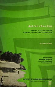Cover of: Better than you: social discrimination against minorities in America.