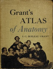 Cover of: An atlas of anatomy by John Charles Boileau Grant