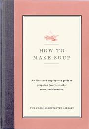 Cover of: How to Make Soup by Jack Bishop, Editors of Cook's Illustrated Magazine