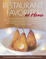 Cover of: Restaurant favorites at home by by the editors of Cook's Illustrated ; photography by Keller & Keller and Daniel Van Ackere ; front cover photography by Christopher Hirsheimer ; illustrations by John Burgoyne.