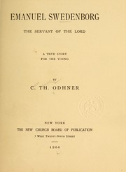 Cover of: Emanuel Swedenborg, the servant of the lord by C. Th Odhner