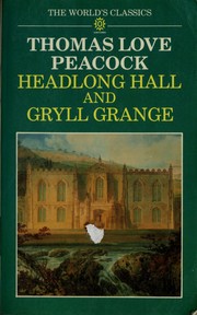 Cover of: Headlong Hall ; and, Gryll Grange by Thomas Love Peacock