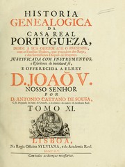 Historia genealogica da casa real portugueza by Antonio Caetano de Sousa