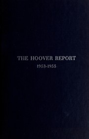 Cover of: The Hoover report, 1953-1955: what it means to you as citizen and taxpayer